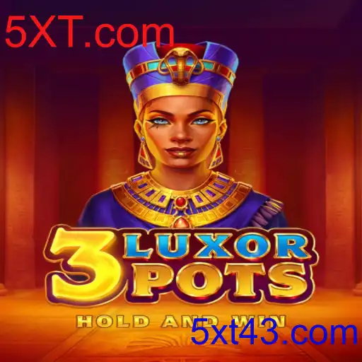 Descubra 3LuxorPots no 5XT.com